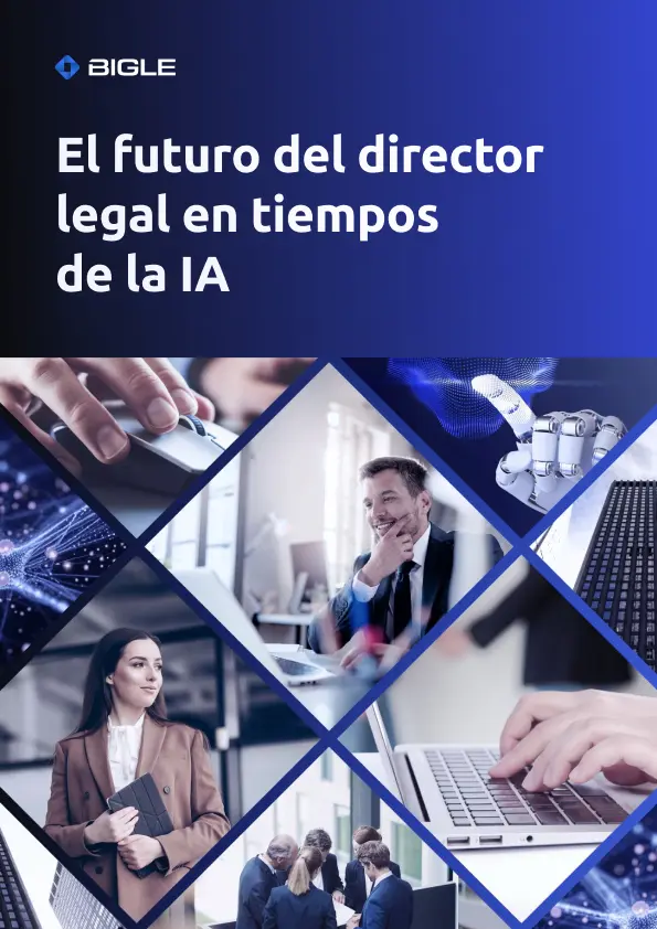 Portada del ebook de Bigle «El futuro del director legal en tiempos de la IA», con un collage de profesionales del ámbito legal, ordenadores y una mano robótica.