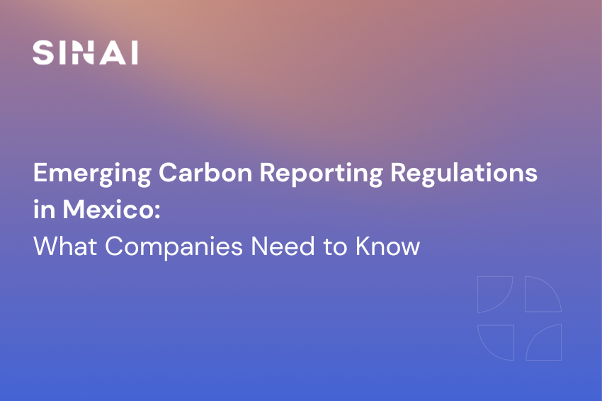 Emerging Carbon Reporting Regulations in Mexico: What Companies Need to Know
