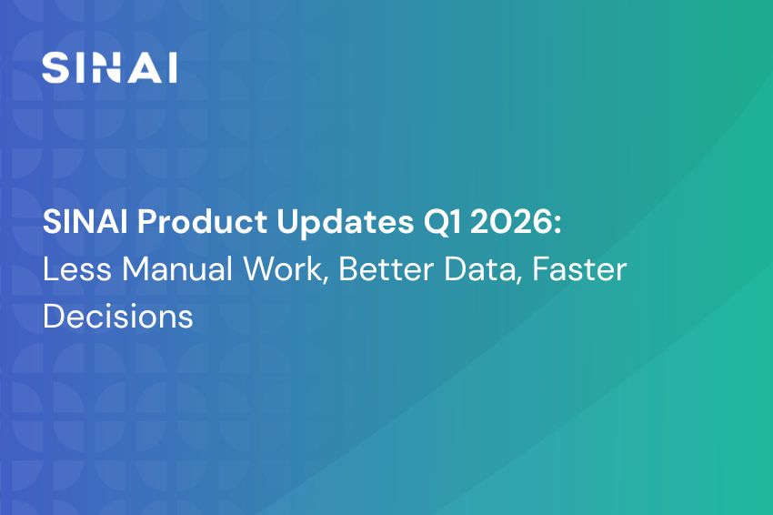 SINAI Product Updates Q1 2026: Less Manual Work, Better Data, Faster Decisions