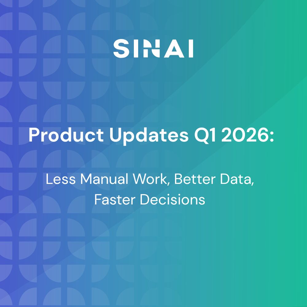 Atualizações do produto SINAI Q1 2026: menos trabalho manual, melhores dados, decisões mais rápidas