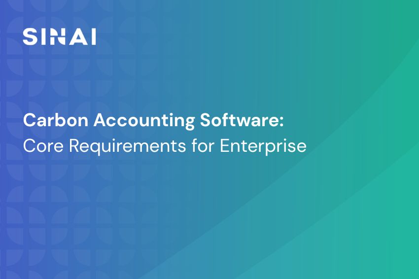Carbon Accounting Software: Core Requirements for Enterprise Carbon Accounting