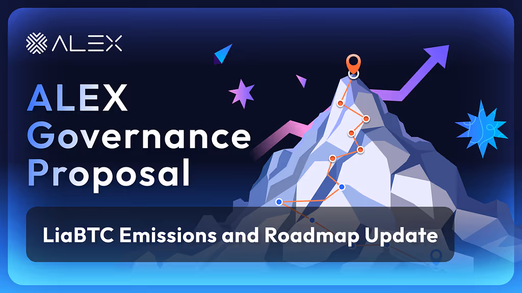 ALEX Governance Proposal: LiaBTC Emissions and Roadmap Update