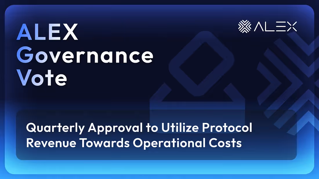 ALEX Governance Vote: Quarterly Approval to Utilize Protocol Revenue Towards Operational Costs