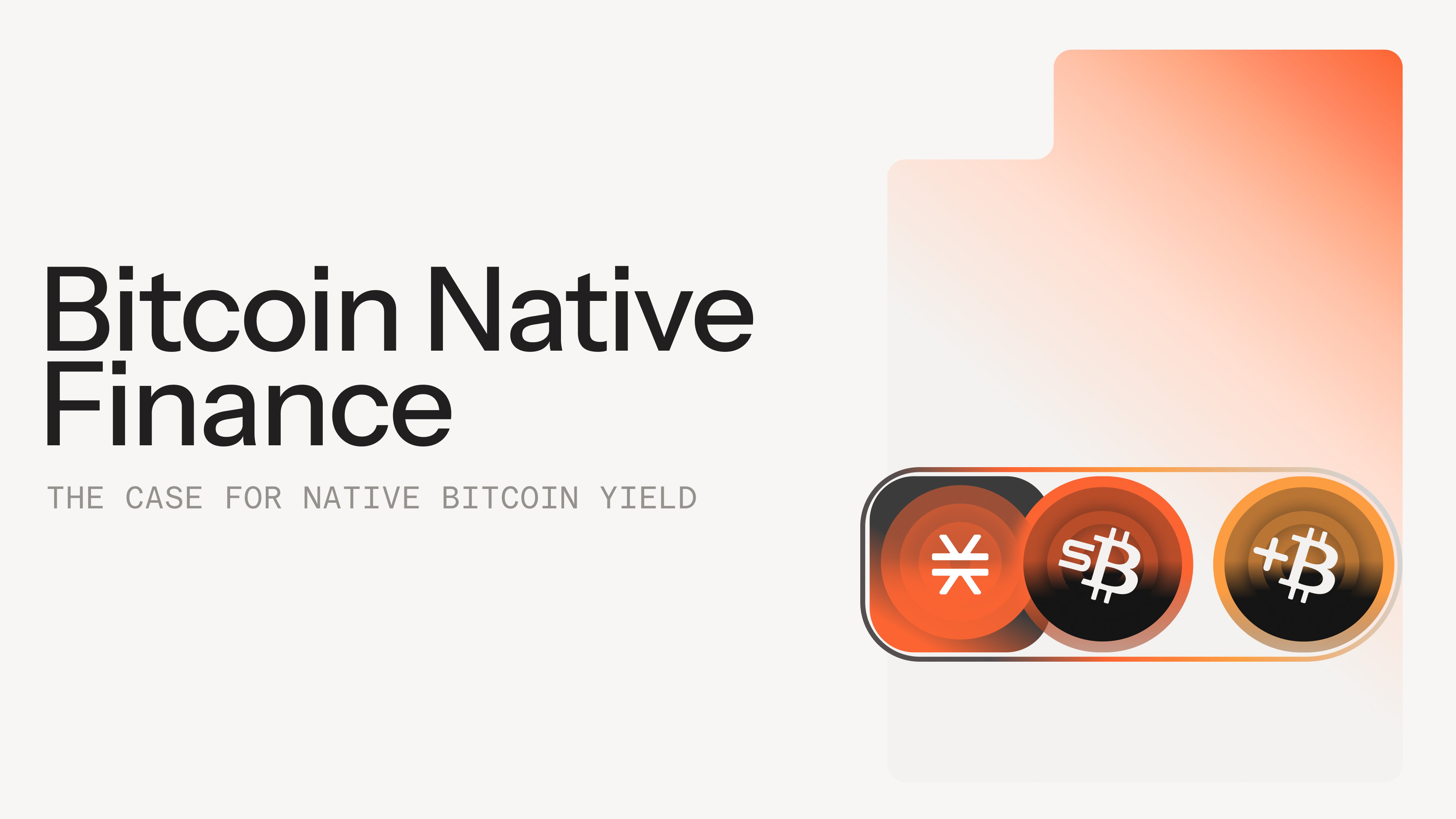 What Is Bitcoin-Native Finance? The Case for Native Bitcoin Yield