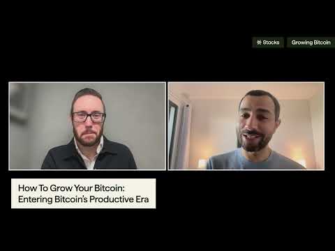 Growing Bitcoin Virtual Series Pt 1| ​​Muneeb Ali on Entering Bitcoin’s Productive Era