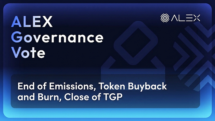 ALEX Governance Proposal: End of Emissions, Token Buyback and Burn, Close of TGP