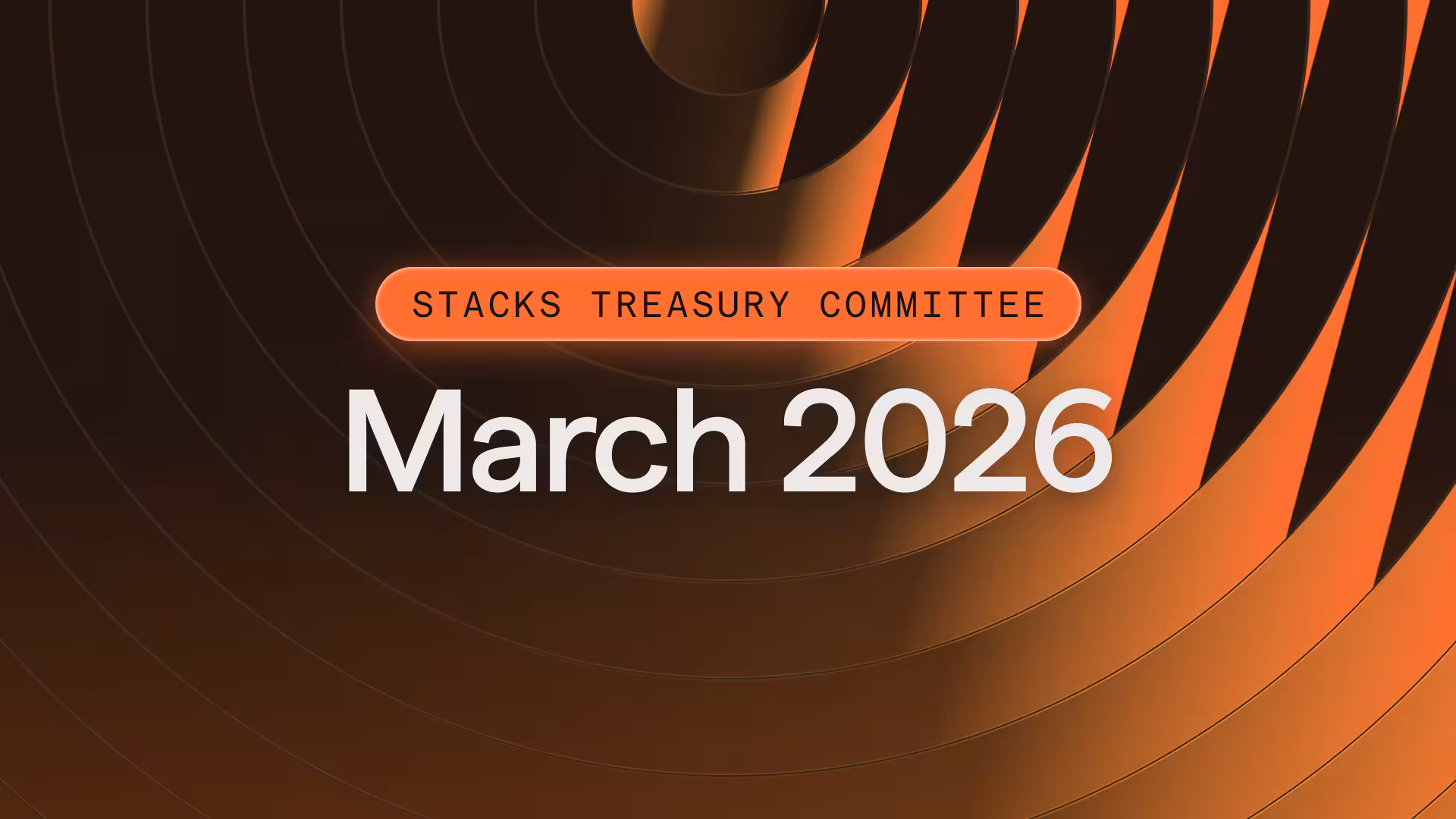 Stacks Treasury Committee: March 2026 Community Update