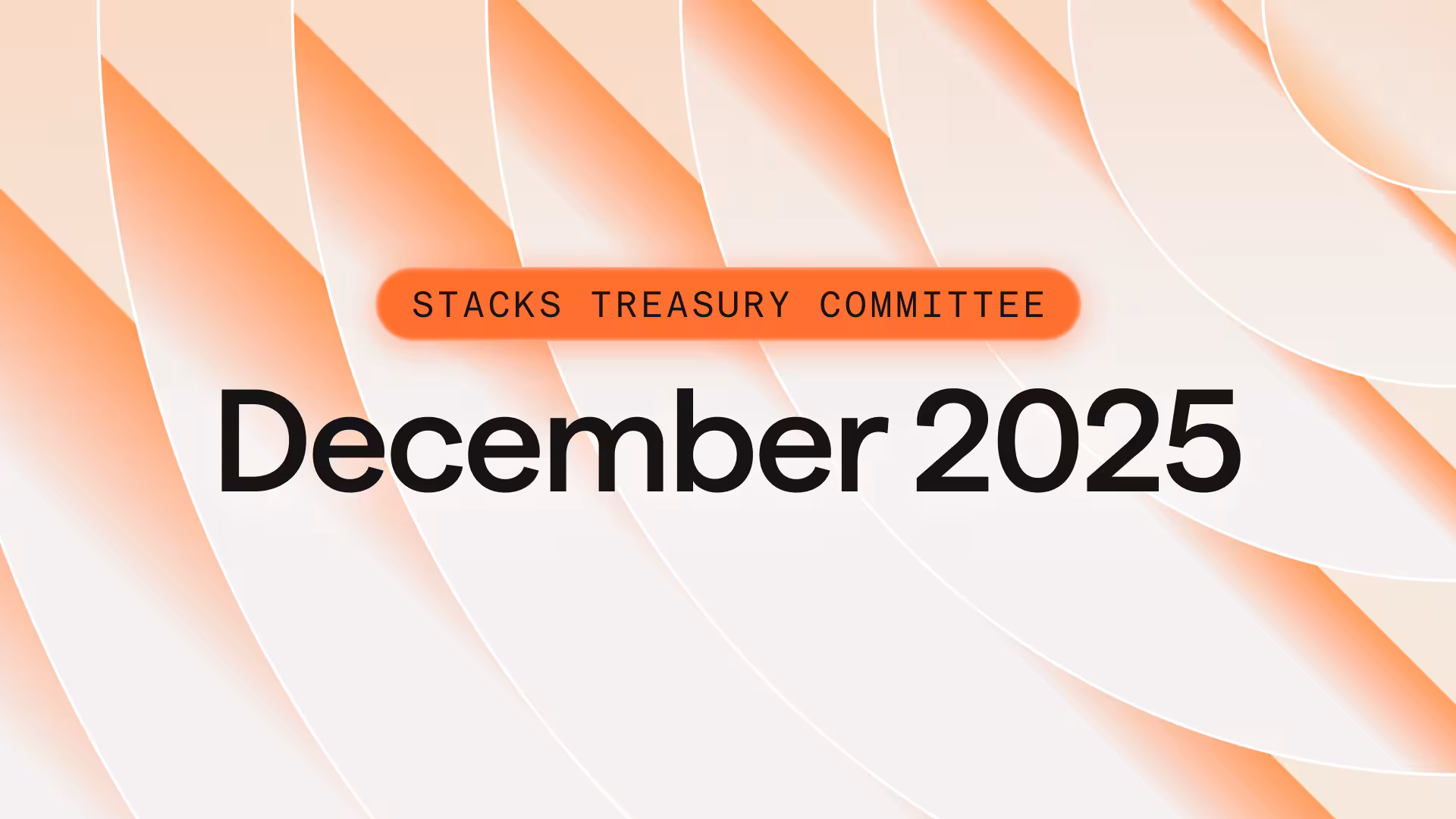 Stacks Treasury Committee: December 2025 Community Update