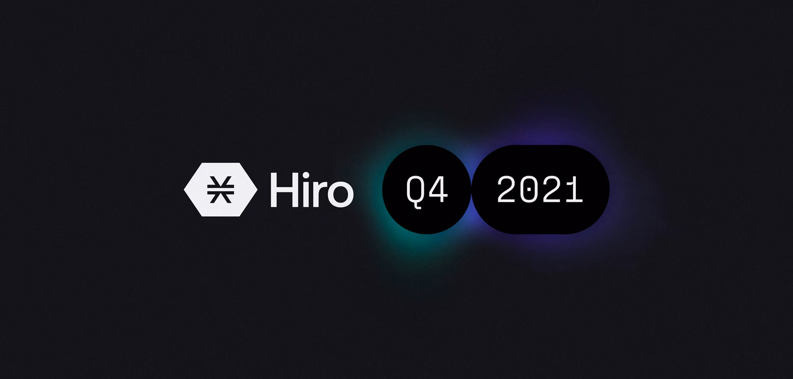 Hiro’s Focus for Q4 2021