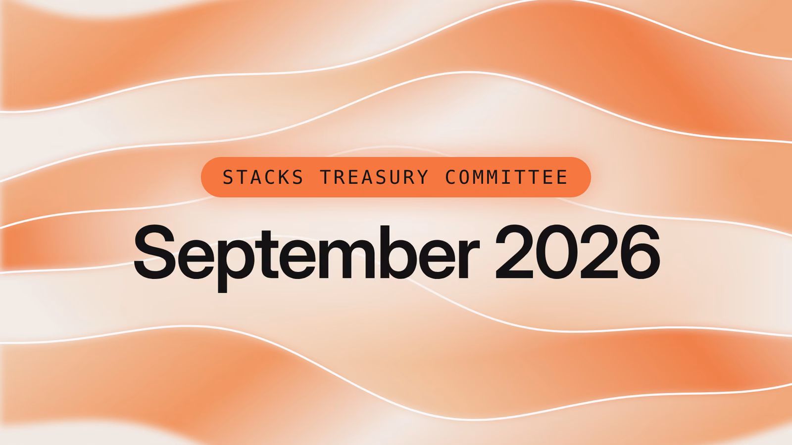 Stacks Treasury Committee: Q3 2026 Community Update 