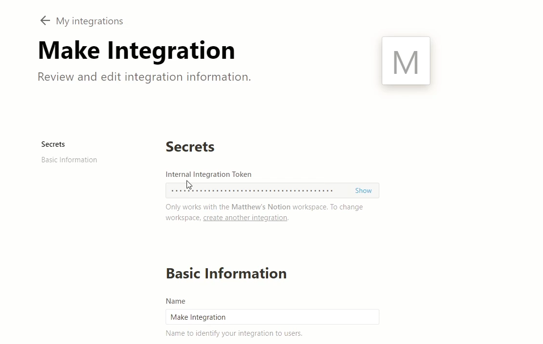 The page of a Notion Integration page with the name "Make Integration" with the "Secrets" and "Internal Integration Token" filled with correct sound.  "Basic Information" is showing "Make Integration" typed