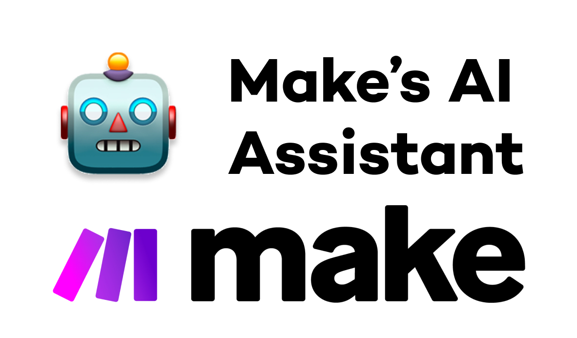 Use Make's AI Assistant to Build Scenarios and Learn How Make Works