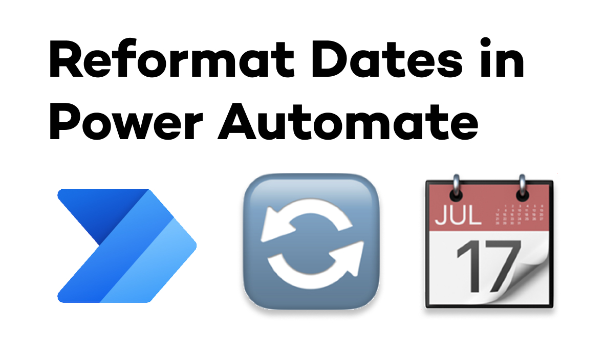 Convert and reformat date/time values in Power Automate with one no-code step