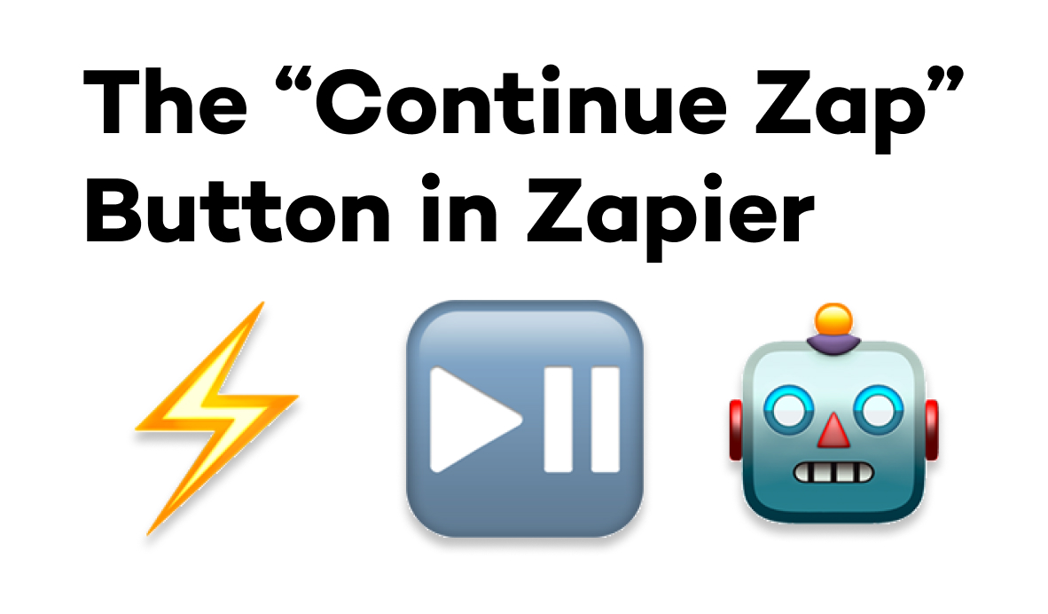 How to Use the 'Continue Zap' Button