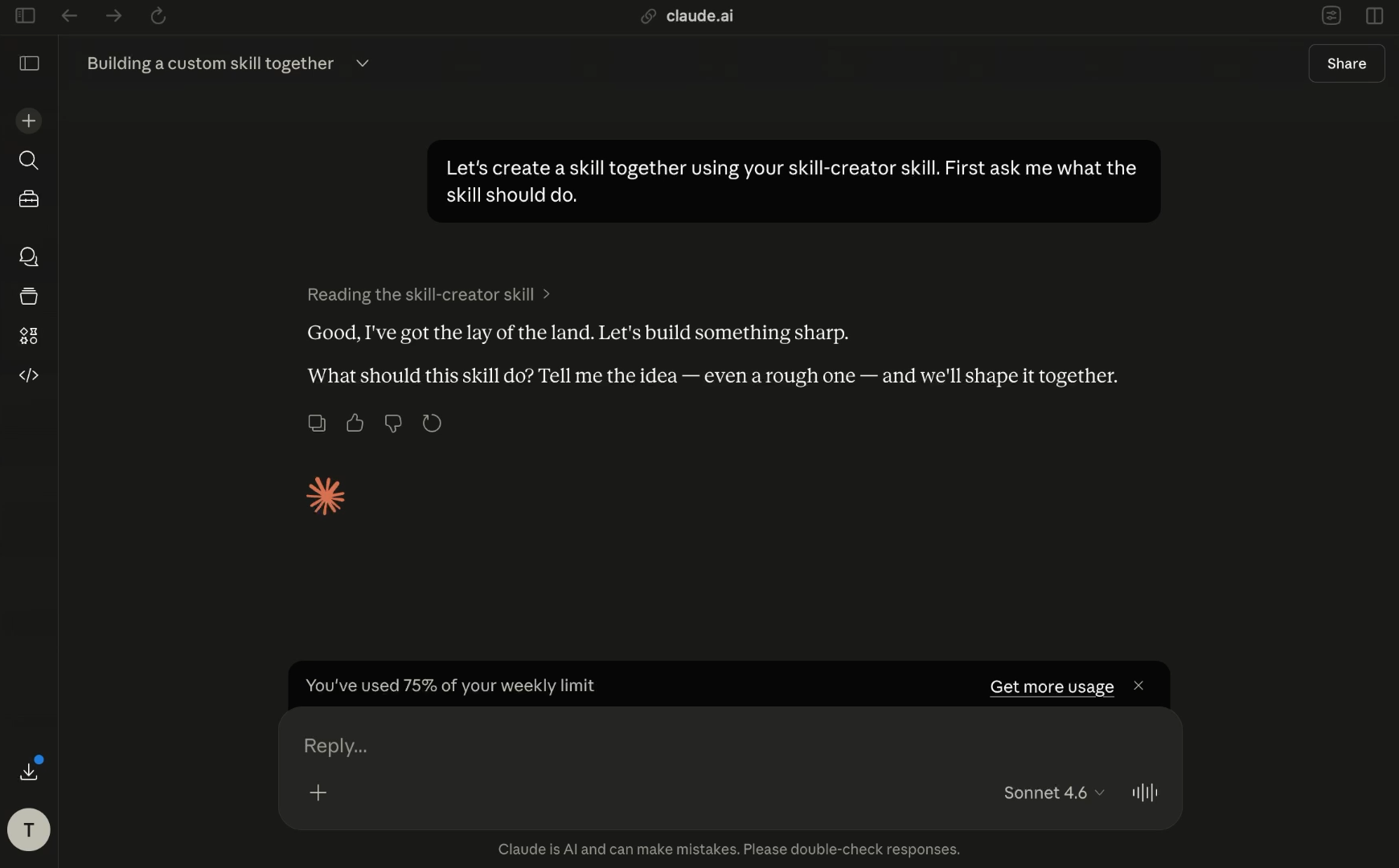 Claude will build your skill with you through a conversation