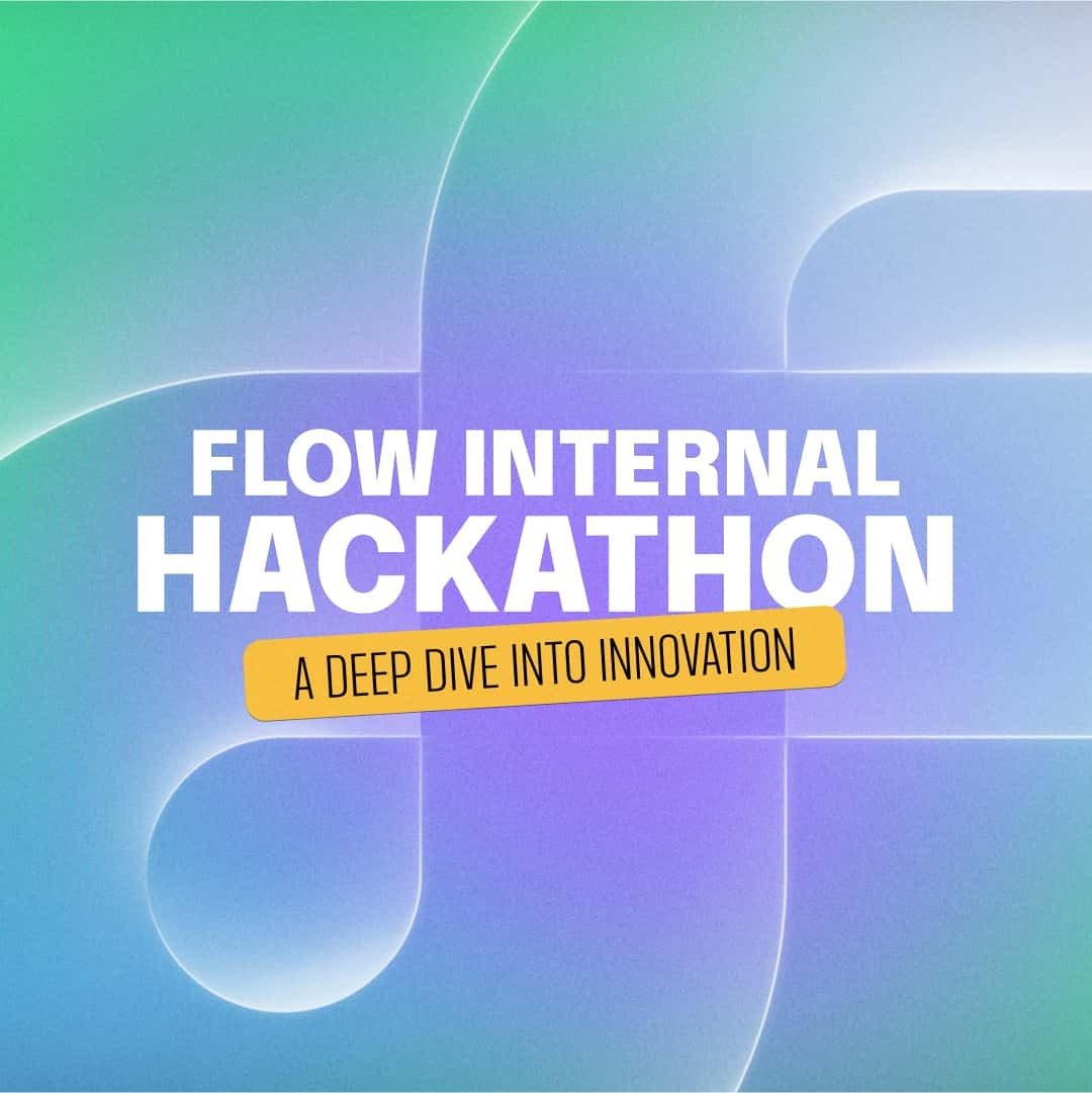 Flow Foundation Internal Hackathon: A Deep Dive into Innovation