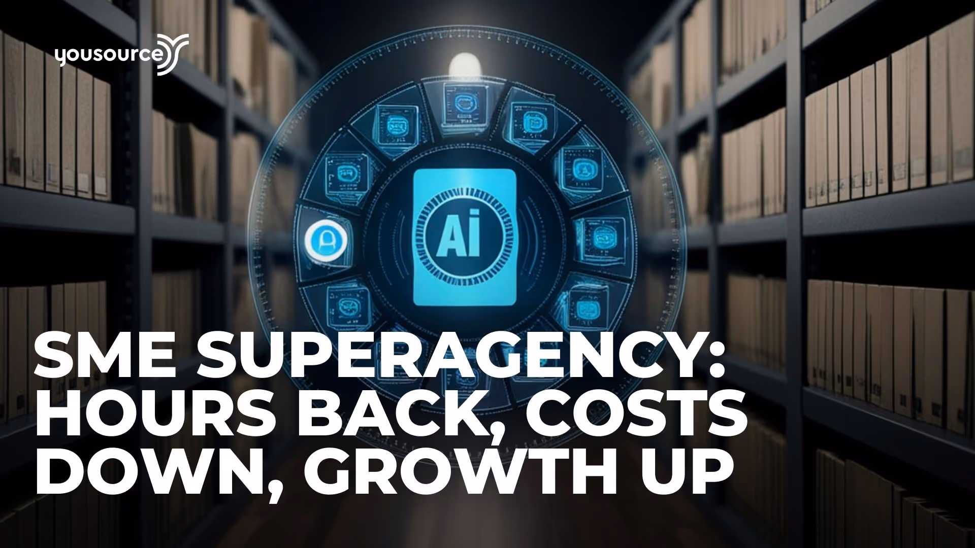 SME Superagency: Hours Back, Costs Down, Growth Up