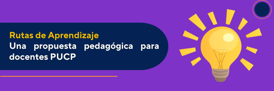 Conoce las Rutas de Aprendizaje del IDU: Una propuesta pedagógica para docentes PUCP