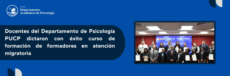 Docentes del Departamento de Psicología PUCP dictaron con éxito curso de formación de formadores en atención migratoria