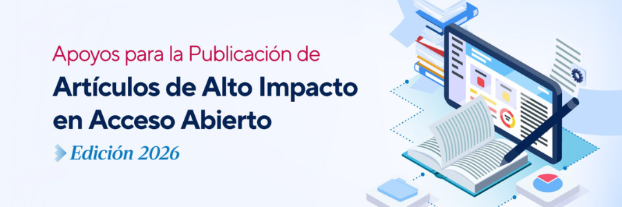 Apoyos para la Publicación de Artículos de Alto Impacto en Acceso Abierto – Edición 2026