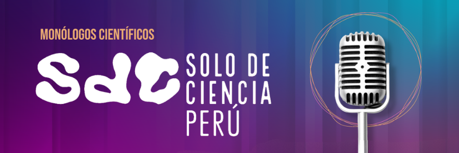 Participa en el IV Concurso de Monólogos Científicos “Solo de Ciencia Perú”