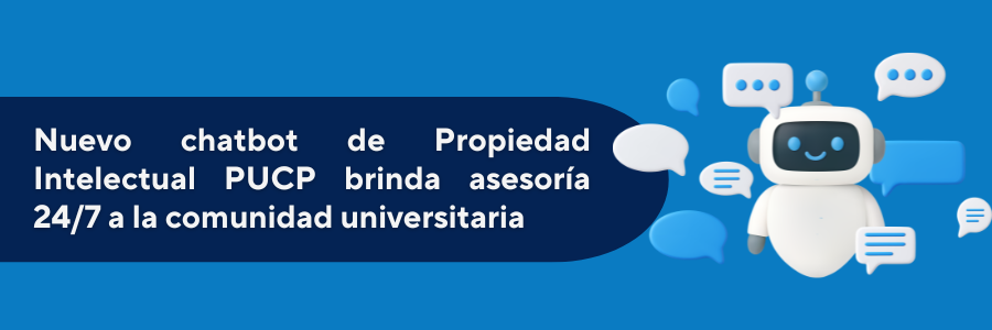 Nuevo chatbot de Propiedad Intelectual PUCP brinda asesoría 24/7 a la comunidad universitaria