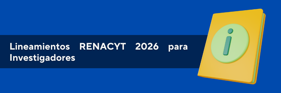 Lineamientos RENACYT 2026 para Investigadores