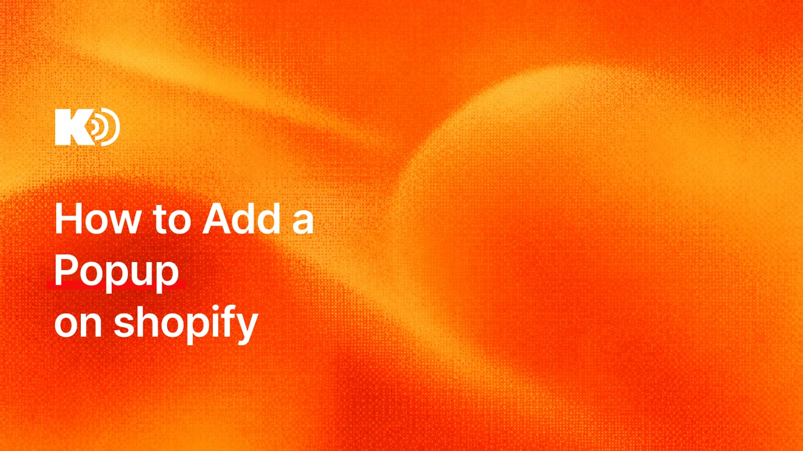 How to add a popup on Shopify