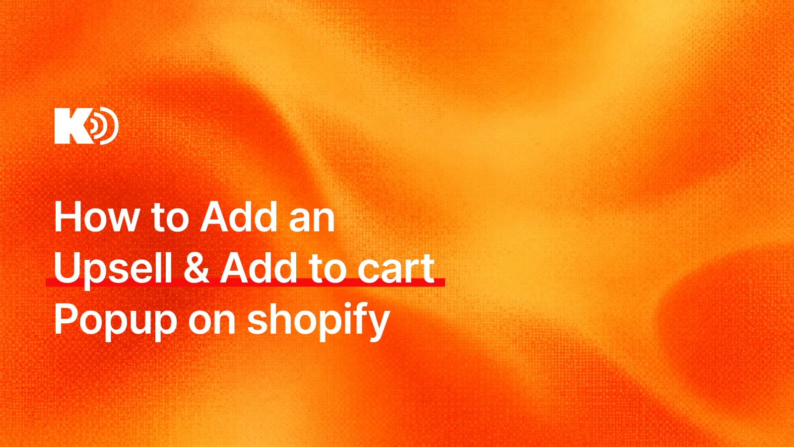 How to add an upsell and add-to-cart popup on Shopify