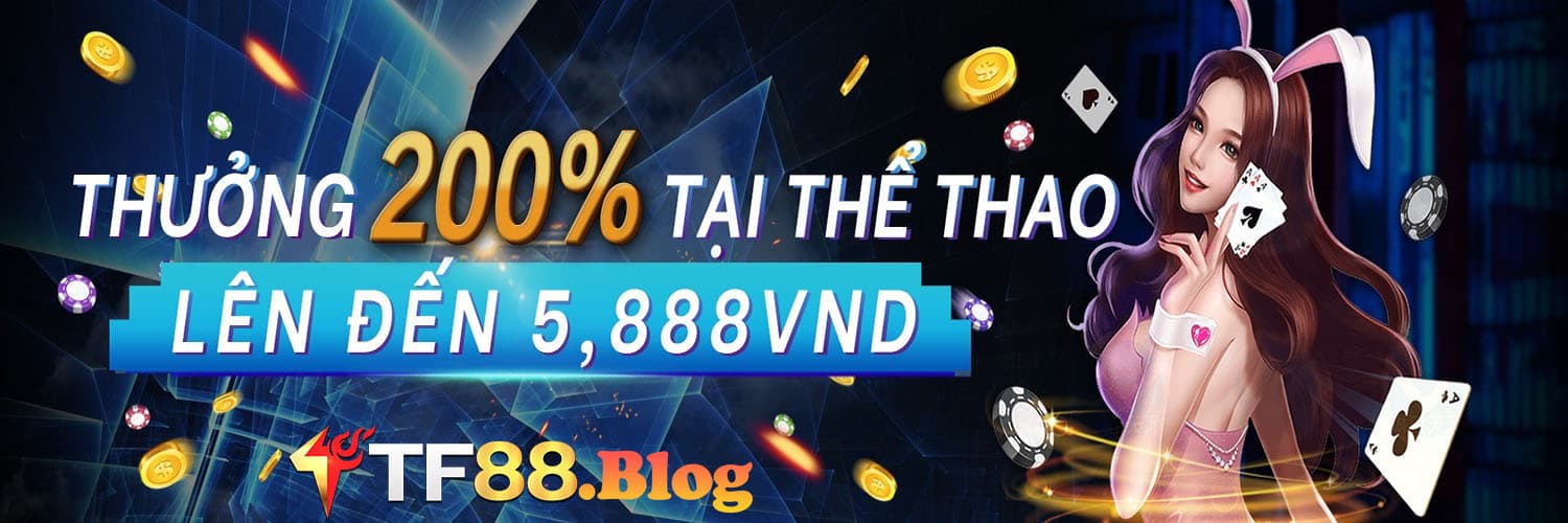 gửi tiền lần đầu tặng ngay 200% tại thể thao