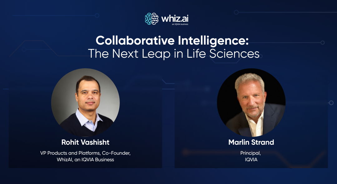 Collaborative Intelligence (CI): Empowering the Human-AI Workforce in Life Sciences