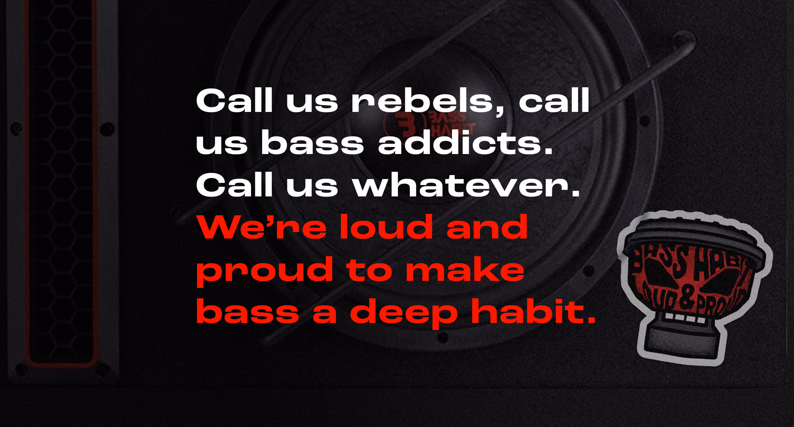 Bass Habit – Loud & Proud