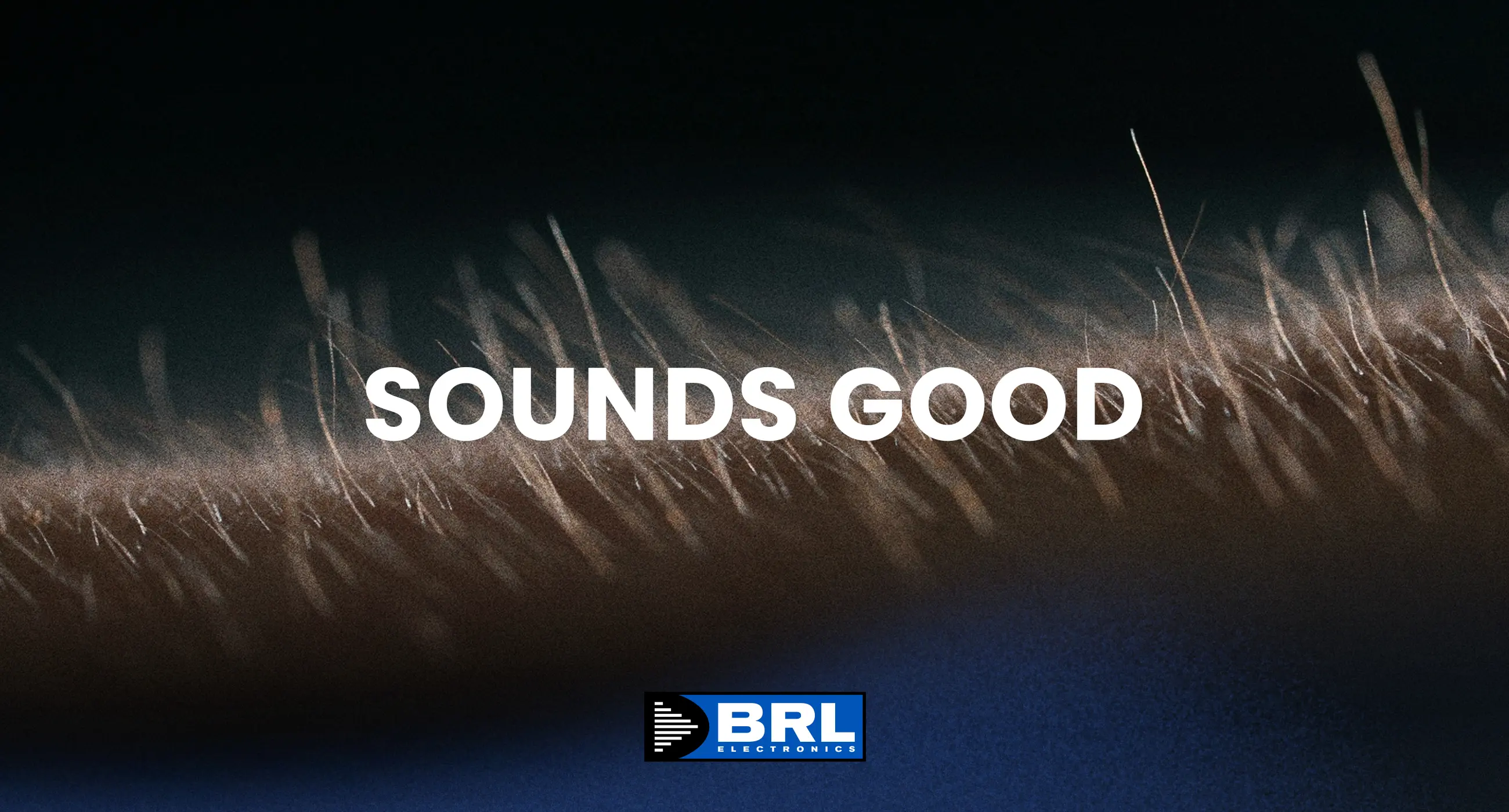 BRL – Sounds Good