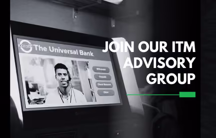 ATM screen from any FI with options and text inviting to join the ITM advisory group.