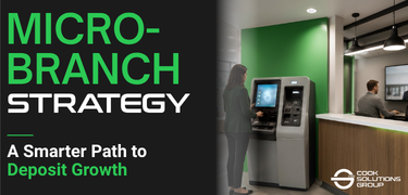 Micro Branch Strategy- the future of deposit growth