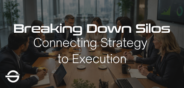 Breaking Down FI Silos- Connecting Strategy to Execution
