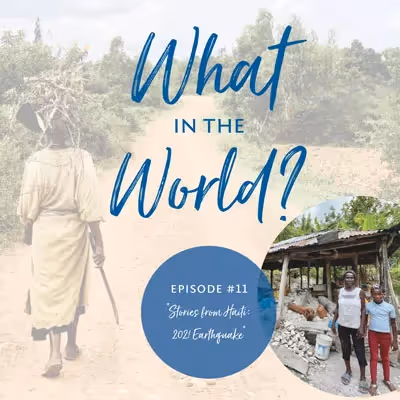 Stories from Haiti: 2021 Earthquake