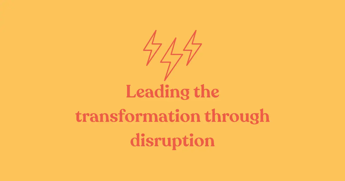A graphic with a yellow background featuring three red lightning bolt icons above the text "Leading the transformation through disruption" in red.