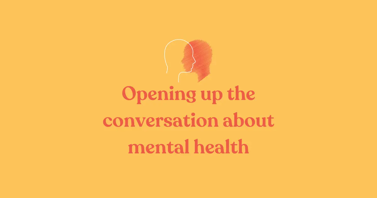 A yellow background with the text "Opening up the conversation about mental health" in red. Above the text, there is an outline of two overlapping human profiles, one in white and one in red.