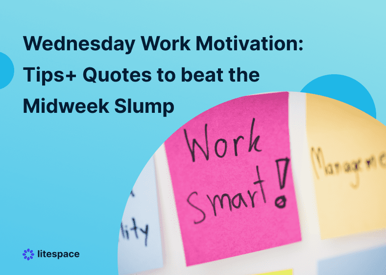 Wednesday Work Motivation: Tips+ Quotes to beat the Midweek Slump