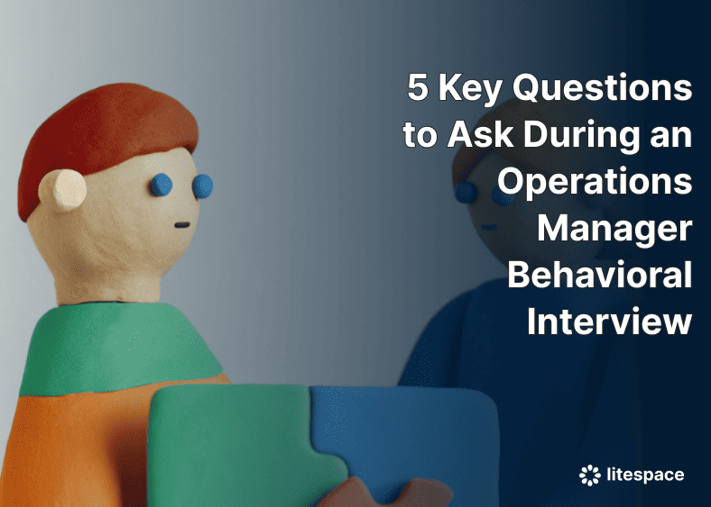 5 Key Questions to Ask During an Operations Manager Behavioral Interview