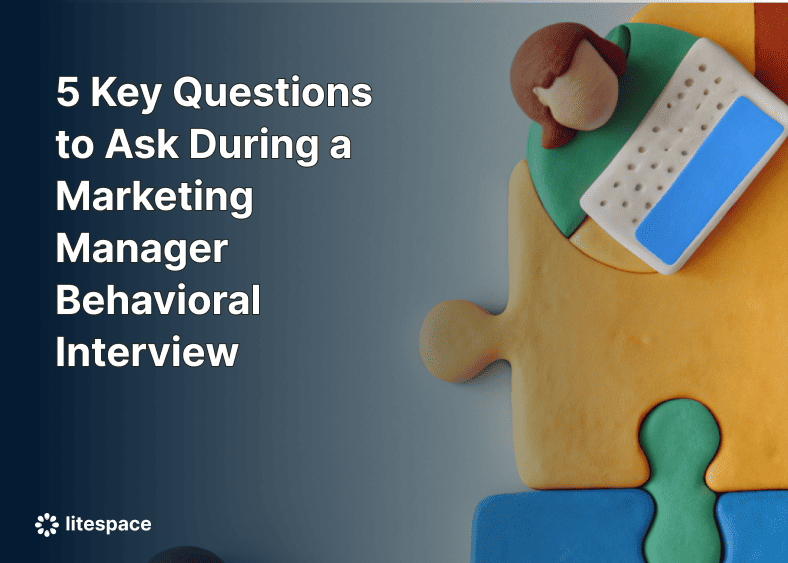 5 Key Questions to Ask During a Marketing Manager Behavioral Interview