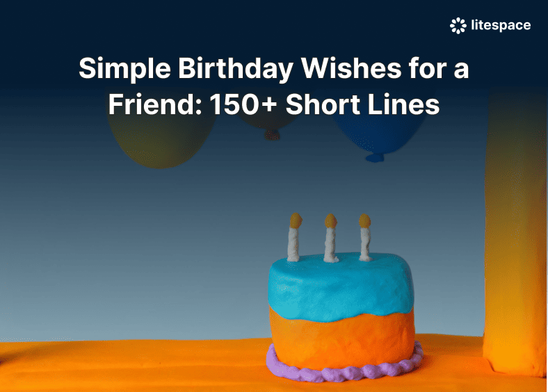 Simple Birthday Wishes for a Friend: 150+ Short Lines