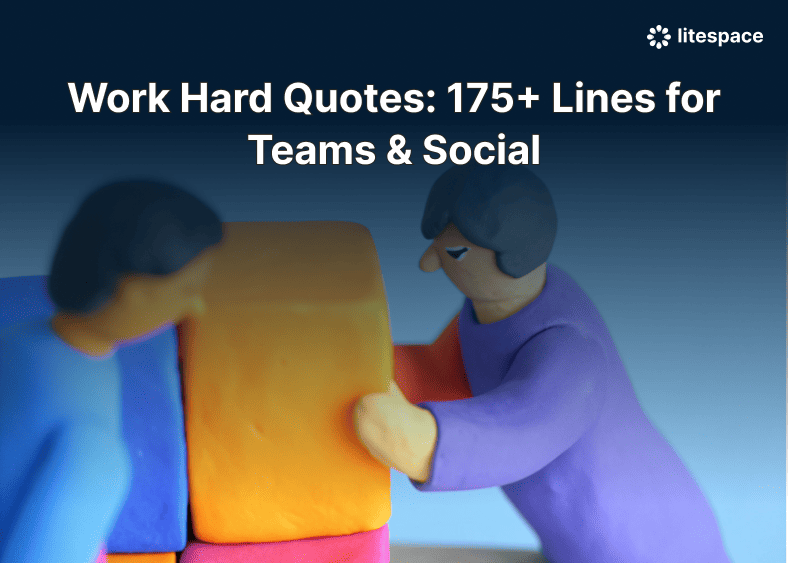 Work Hard Quotes: 175+ Lines for Teams & Social