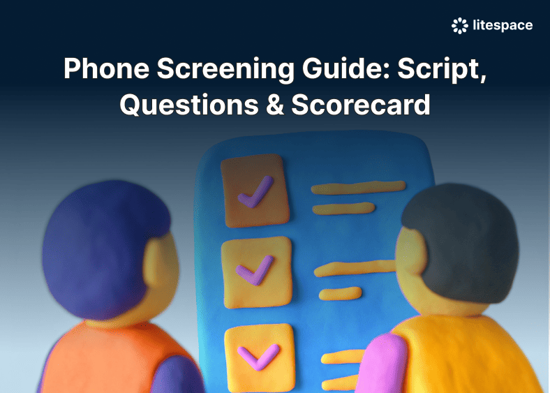 Phone Screening Guide: Script, Questions & Scorecard