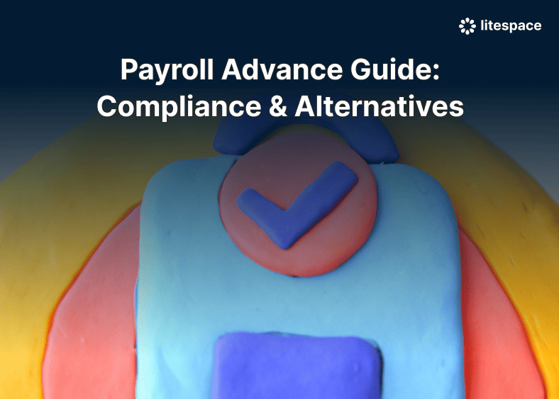 Payroll Advance Guide: Compliance & Alternatives