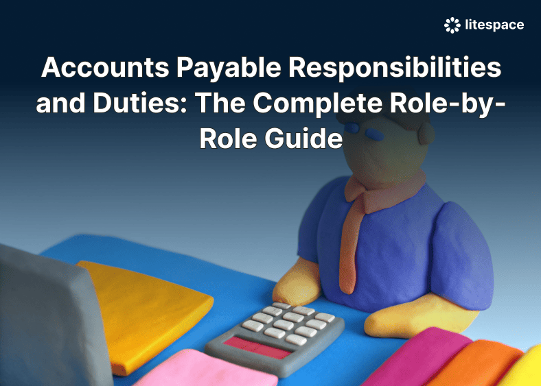Accounts Payable Responsibilities and Duties: The Complete Role-by-Role Guide