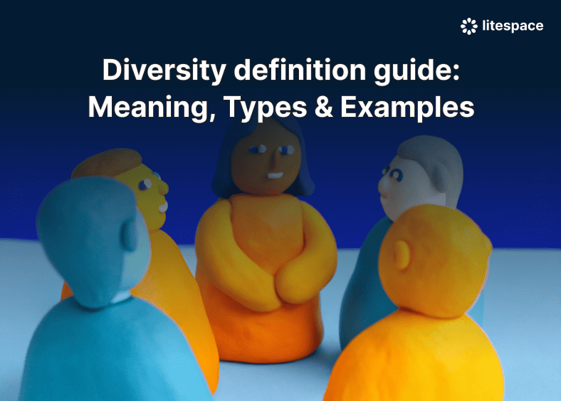 Diversity definition guide: Meaning, Types & Examples
