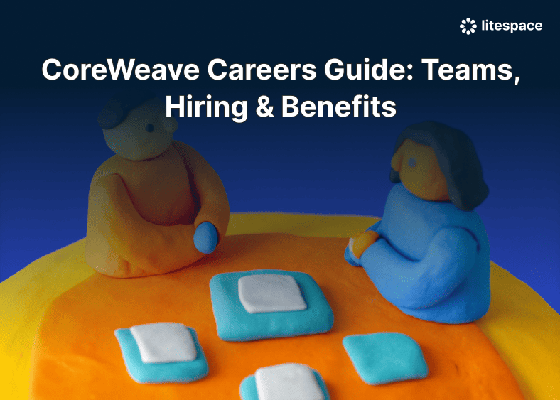 CoreWeave Careers Guide: Teams, Hiring & Benefits
