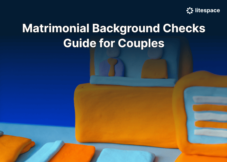 Matrimonial Background Checks Guide for Couples